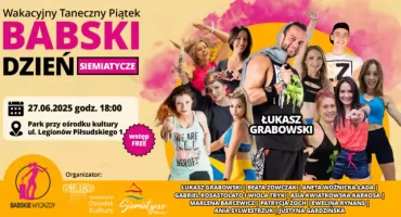 Wakacyjny Taneczny Piątek, czyli Babski Dzień w Siemiatyczach