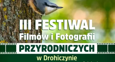 III Festiwal Filmów i Fotografii Przyrodniczych w Drohiczynie
