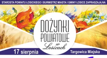 Zaproszenie na Dożynki Powiatowe w Łosicach 