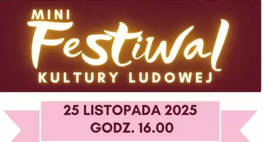 Zaproszenie na Mini Festiwal Kultury Ludowej w Strzakłach