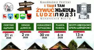 18. edycja festynów białoruskich „I TAM ŻYWUĆ LUDZI” – lato–jesień 2026